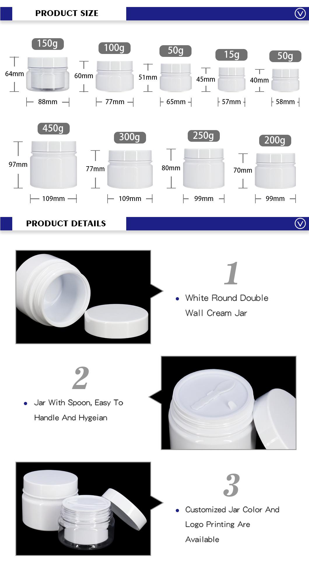 High Quality Double Wall Cosmetic Packaging Pet 150g 100g 50g 15g 450g 300g 250g 200g White Round Cream Jar
