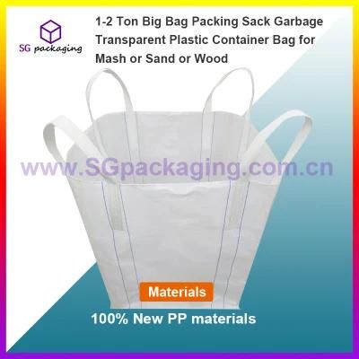 1-2 Ton Big Bag Packing Sack Garbage Transparent Plastic Container Bag for Mash or Sand or Wood
